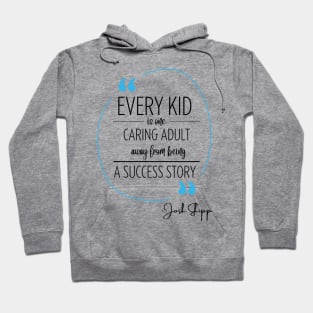 Josh Shipp Quote Hoodie